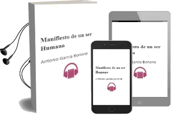 Descargar AudioLibro Manifiesto de un ser Humano de Antonio Garcia Bonone año 2003