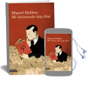 Descargar AudioLibro Mi Idolatrado Hijo Sisi de Miguel Delibes año 2003