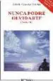 AudioLibro Nunca Podre Olvidarte (Novela) de Gisela Garcia Martin