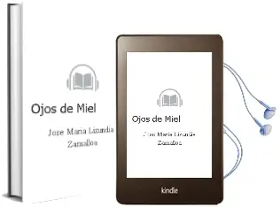 Descargar AudioLibro Ojos de Miel de Jose Maria Lizundia Zamalloa año 2003