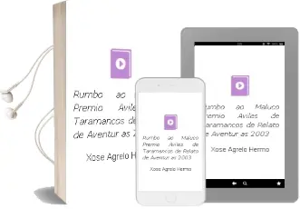 Descargar AudioLibro Rumbo ao Maluco (Premio Aviles de Taramancos de Relato de Aventur as 2003) de Xose Agrelo Hermo año 2003