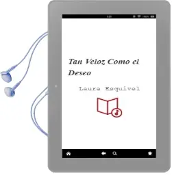 Descargar AudioLibro Tan Veloz Como el Deseo de Laura Esquivel año 2003