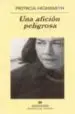 AudioLibro Una Aficion Peligrosa de Patricia Highsmith