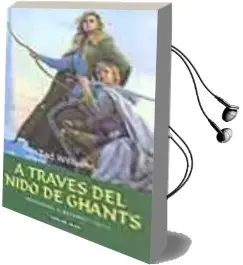 Descargar AudioLibro A Traves del Nido de Ghants (Añoranzas y Pesares; t. 3) de Tad Williams año 2003