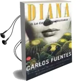 Descargar AudioLibro Diana o la Cazadora Solitaria de Carlos Fuentes año 2003