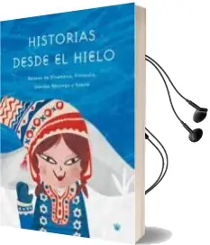 Descargar AudioLibro Historias desde el Hielo: Relatos de Dinamarca, Finlandia, Island ia, Noruega y Suecia de Varios Autores año 2003