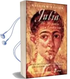 Descargar AudioLibro Julia: De Hispania a Londinium de William Napier año 2003