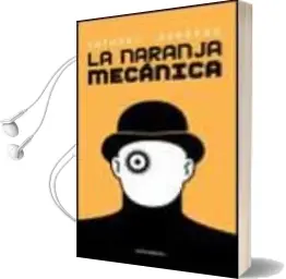 Descargar AudioLibro La Naranja Mecanica de Anthony Burgess año 2003