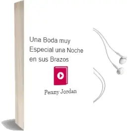 Descargar AudioLibro Una Boda muy Especial; una Noche en sus Brazos de Penny Jordan año 2003