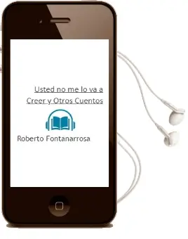 Descargar AudioLibro Usted no me lo va a Creer y Otros Cuentos de Roberto Fontanarrosa año 2003