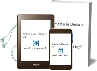 Descargar AudioLibro Amad a la Dama (2ª Ed.) de Gonzalo Hidalgo Bayal año 2003