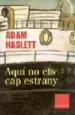 AudioLibro Aqui no ets cap Estrany de Adam Haslett