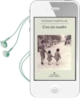 Descargar AudioLibro Con mi Madre de Soledad Puertolas año 2003