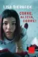 AudioLibro Corre, Alicia, Corre de Lisa Dierbeck