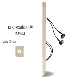 Descargar AudioLibro El Cazador de Rayos de Luis Diez año 2003