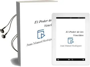 Descargar AudioLibro El Poder de los Vencidos de Juan Manuel Rodriguez año 2003