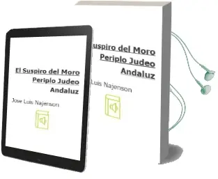 Descargar AudioLibro El Suspiro del Moro: Periplo Judeo-Andaluz de Jose Luis Najenson año 2003