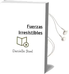 Descargar AudioLibro Fuerzas Irresistibles de Danielle Steel año 2003