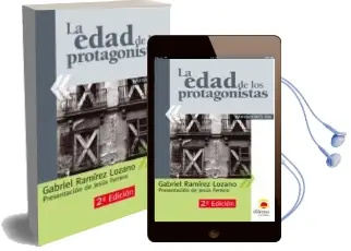 Descargar AudioLibro La Edad de los Protagonistas de Gabriel Ramirez Lozano año 2003
