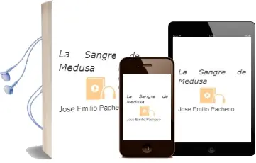 Descargar AudioLibro La Sangre de Medusa de Jose Emilio Pacheco año 2003