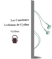Descargar AudioLibro Las Canciones Lesbianas de Cydno De Mytilene año 2003