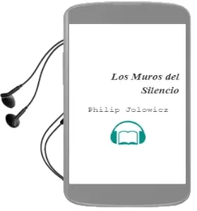 Descargar AudioLibro Los Muros del Silencio de Philip Jolowicz año 2003