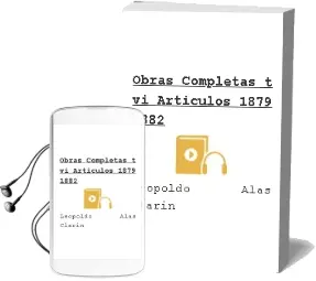Descargar AudioLibro Obras Completas (t. Vi): Articulos (1879-1882) de Leopoldo Alas Clarin año 2003