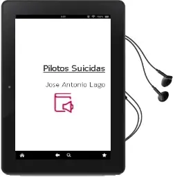Descargar AudioLibro Pilotos Suicidas de Jose Antonio Lago año 2003