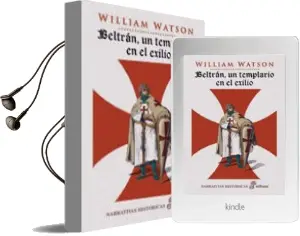 Descargar AudioLibro Beltran, un Templario en el Exilio (3ª Ed.) de William Watson año 2003