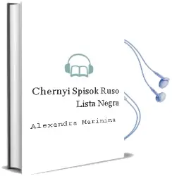 Descargar AudioLibro Chernyi Spisok (Ruso) (Lista Negra) de Alexandra Marinina año 2003