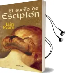 Descargar AudioLibro El Sueño de Escipion de Iain Pears año 2003