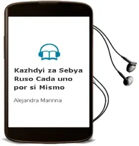 Descargar AudioLibro Kazhdyi za Sebya (Ruso) (Cada uno por si Mismo) de Alejandra Marinna año 2003