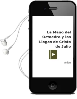 Descargar AudioLibro La Mano del Octaedro y las Llagas de Cristo de Julio De Anton año 2003