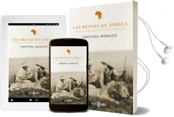 Descargar AudioLibro Las Reinas de Africa: Viajeras y Exploradoras por el Continente n Egro de Cristina Morato año 2003