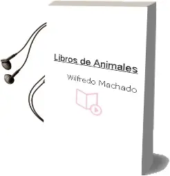 Descargar AudioLibro Libros de Animales de Wilfredo Machado año 2003
