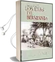 Descargar AudioLibro Los Dias de Birmania (2ª ed. Ampliada) de George Orwell año 2003