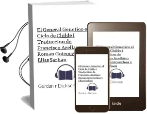 Descargar AudioLibro El General Genético. el Ciclo de Childe i. Traduccion de Francisco Arellano, Román Goicoechea y Elías Sarhau de Gordon R. Dickson año 2003