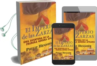 Descargar AudioLibro El Imperio de las Zarzas: Una Aventura de la Primera Guerra Afgan a de Philip Hensher año 2003
