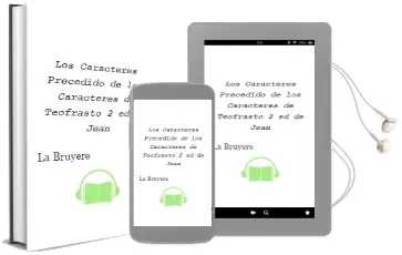 Descargar AudioLibro Los Caracteres, Precedido de los Caracteres de Teofrasto (2ª Ed.) de Jean De La Bruyere año 2003