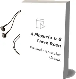 Descargar AudioLibro A Pinguela (nº 8): Clave Rosa de Fernando Gonzalez Graña año 2003