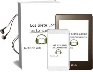 Descargar AudioLibro Los Siete Locos; los Lanzallamas de Roberto Artl año 2003