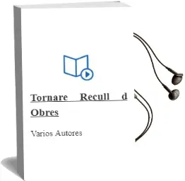 Descargar AudioLibro Tornare: Recull d Obres de Varios Autores año 2003