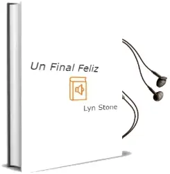 Descargar AudioLibro Un Final Feliz de Lyn Stone año 2003