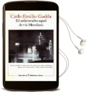 Descargar AudioLibro El Zafarrancho Aquel de via Merulana de Carlo Emilio Gadda año 2004