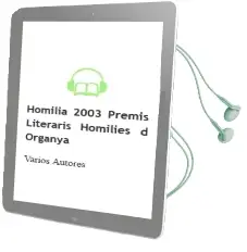 Descargar AudioLibro Homilia 2003. Premis Literaris Homilies d Organya de Varios Autores año 2004