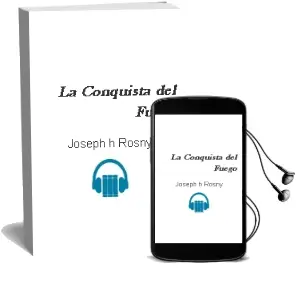 Descargar AudioLibro La Conquista del Fuego de Joseph H. Rosny año 2004