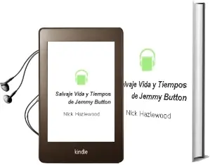 Descargar AudioLibro Salvaje: Vida y Tiempos de Jemmy Button de Nick Hazlewood año 2004