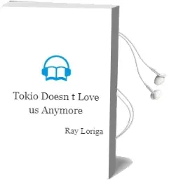 Descargar AudioLibro Tokio Doesn t Love us Anymore de Ray Loriga año 2004