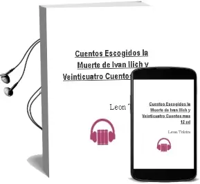Descargar AudioLibro Cuentos Escogidos: La Muerte de Ivan Ilich y Veinticuatro Cuentos mas (12ª Ed.) de Leon Tolstoi año 2004