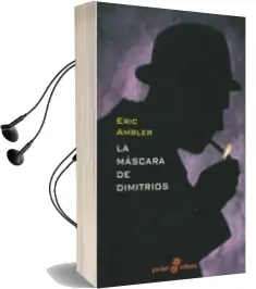 Descargar AudioLibro La Mascara de Dimitrios de Eric Ambler año 2004